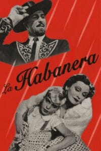 La Habanera (digital quality banned by the Allies — mostly Jewish ICD)