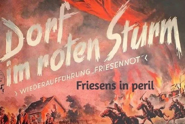 Red Storm Over the  Village / Frisians in Peril (digital quality, banned by the Allies — mostly Jewish ICD)