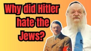 Why REALLY Hitler hated the Jews? Rabbi Yosef Porat on Adolf Hitler