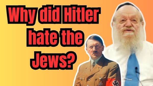 Why REALLY Hitler hated the Jews? Rabbi Yosef Porat on Adolf Hitler