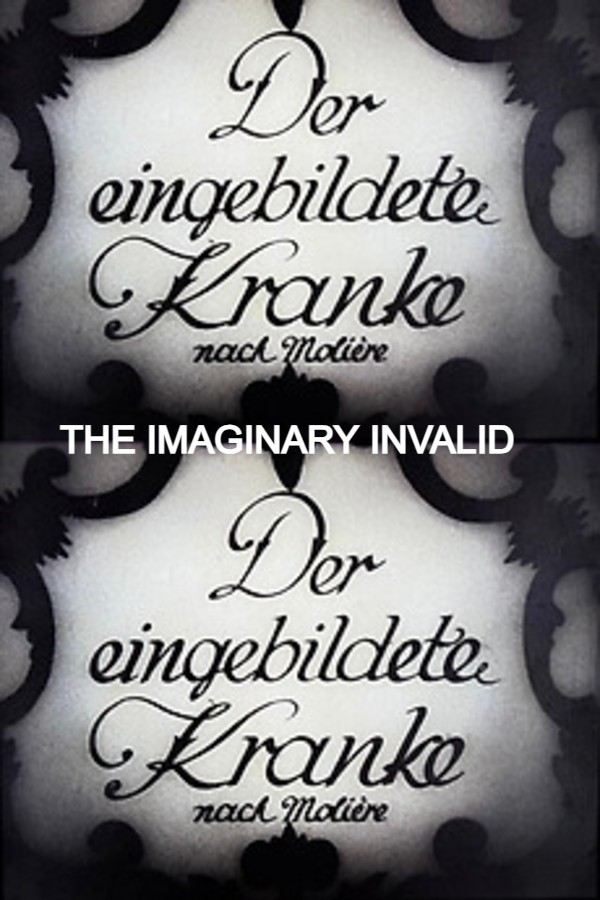 The Imaginary Invalid (digital quality)